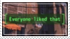Everybody liked that